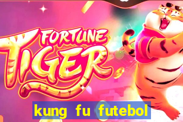 kung fu futebol clube filme completo dublado